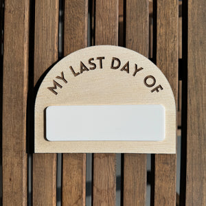 My First Day / Last Day Reversible Sign