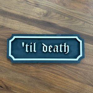 Til Death Sign